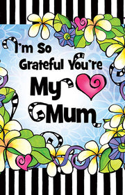 LKB133 grateful you are my mum