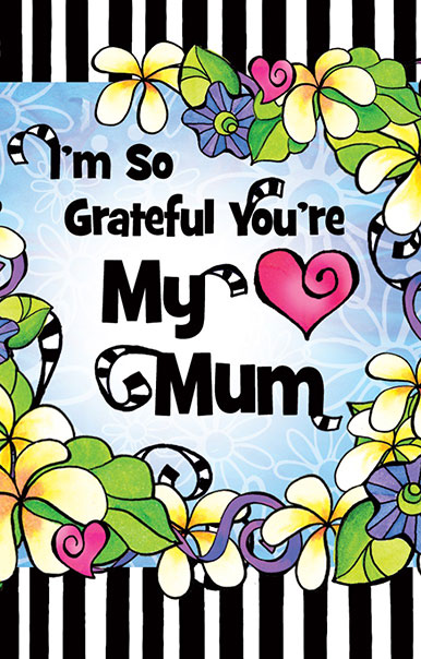 LKB133 grateful you are my mum