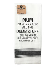 Mum I'm sorry for all the dumb stuff